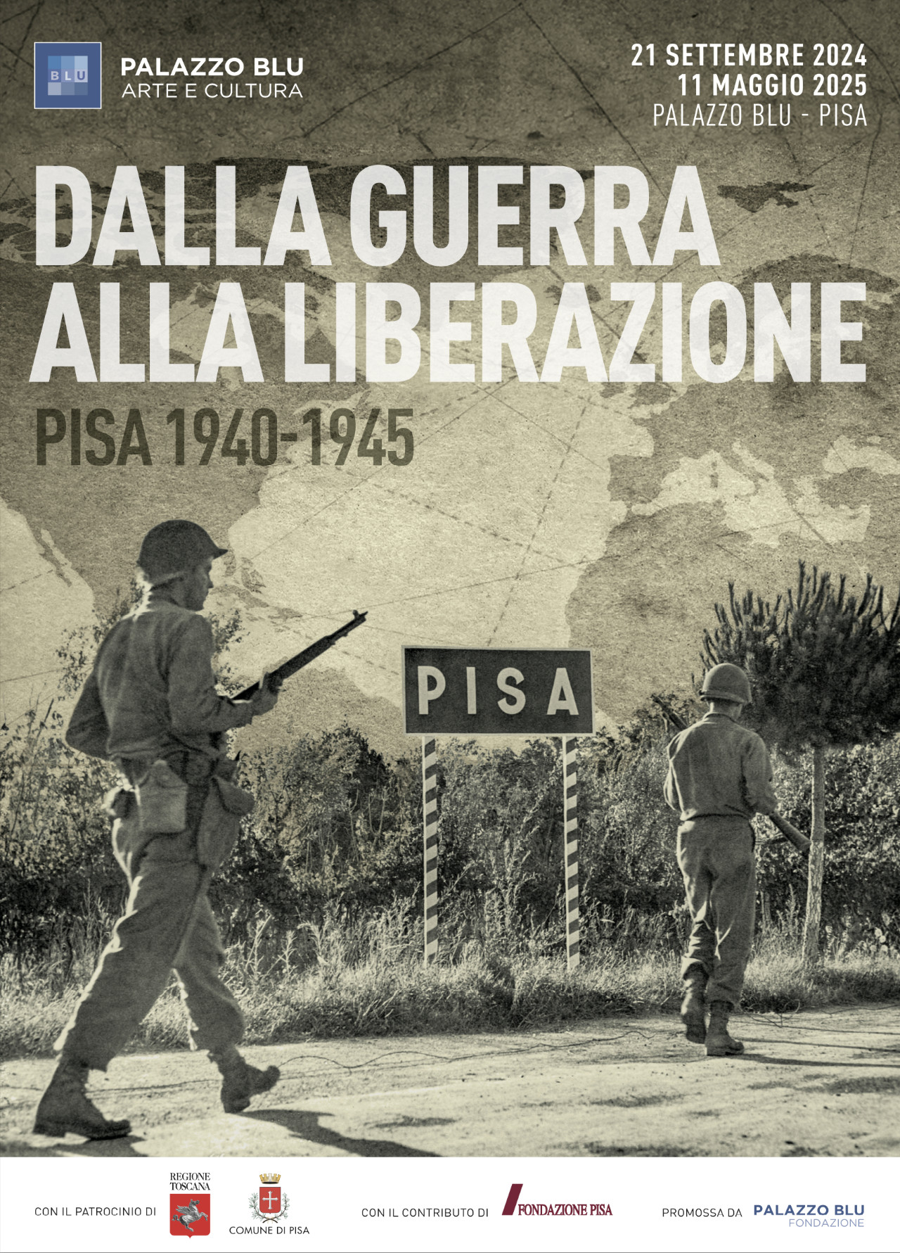 “DALLA GUERRA ALLA LIBERAZIONE. PISA 1940-1945” Palazzo Blu a Pisa dal 21 settembre 2024 al 10 maggio 2025